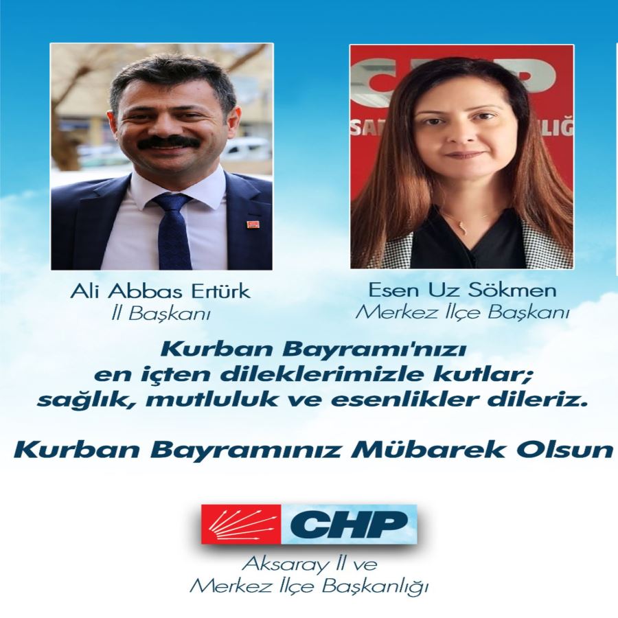   AKSARAY CHP İL VE İLÇE BAŞKANLIĞI KURBAN BAYRAMI MESAJI