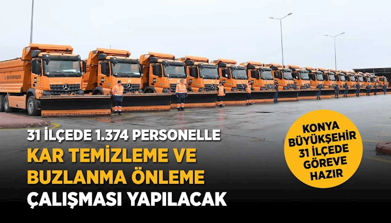 KONYA BÜYÜKŞEHİR 31 İLÇEDE GÖREVE HAZIR