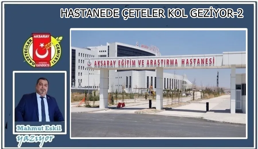 HASTANEDE ÇETELER KOL GEZİYOR-2