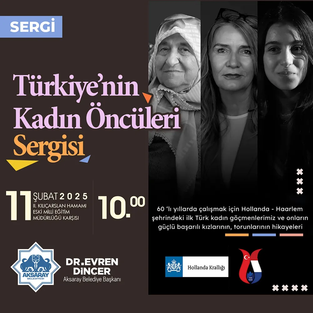 AKSARAY DA TÜRKİYENİN KADIN ÖNCÜLERİ SERGİSİ AÇILIYOR