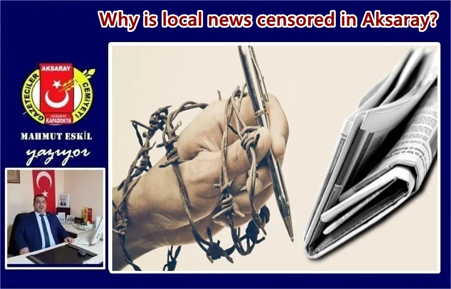 Why is local news censored in Aksaray?