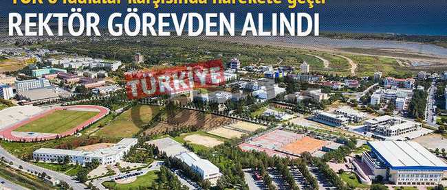 O rektör YÖK tarafından görevden alındı