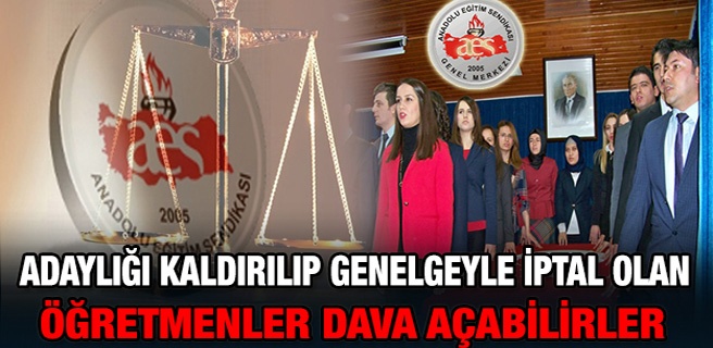 Adaylığı Kaldırılıp Genelgeyle İptal Olan Öğretmenler Dava Açabilirler